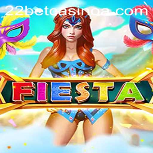 Exploring the Excitement of Fiesta at 22Bet Casino