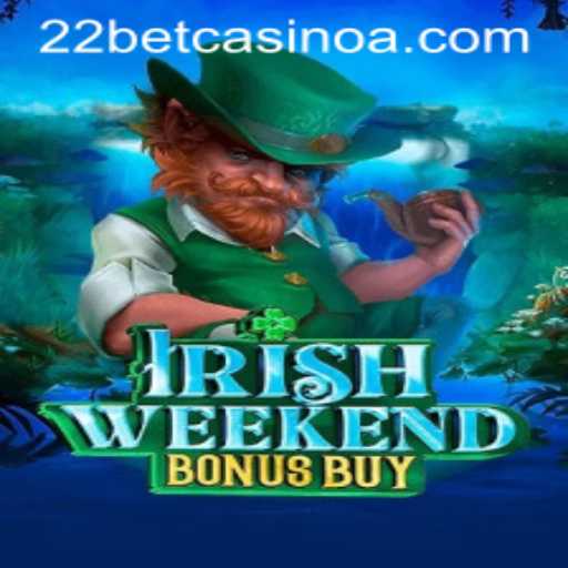 Exploring the Thrills of IrishWeekendBonusBuy at 22bet Casino